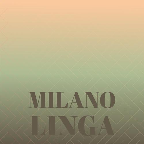 Milano Linga