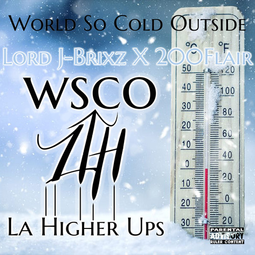 WSCO (World  So Cold Outside) [Explicit]