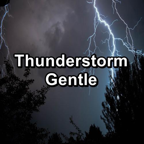 Thunderstorm Gentle