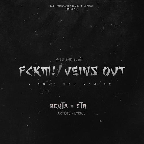 FCKM! / VEINS OUT (feat. Kenta) [Explicit]