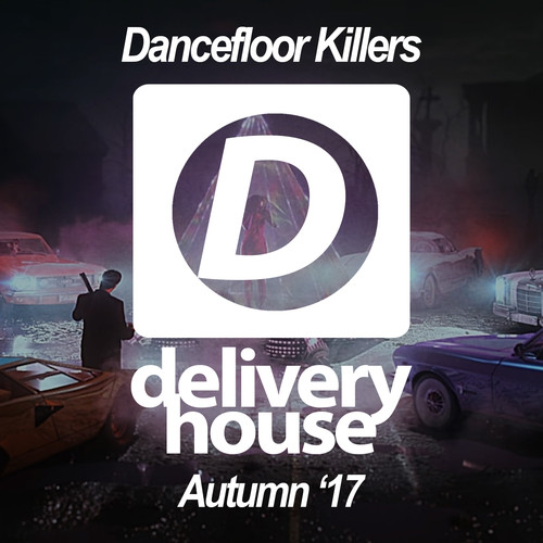 Dancefloor Killers (Autumn '17)