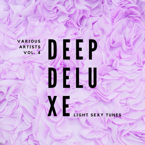 Deep Deluxe (Light Sexy Tunes) , Vol. 4