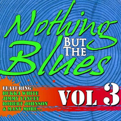 Nothing But the Blues Vol.3