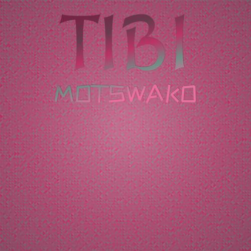 Tibi Motswako