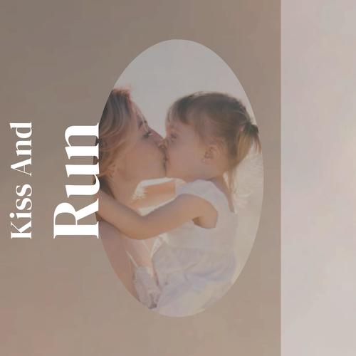 Kiss And Run