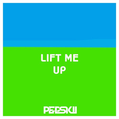 Lift Me Up