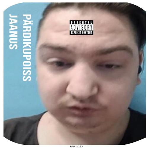 Pärdikupoiss Jaanus (Explicit)