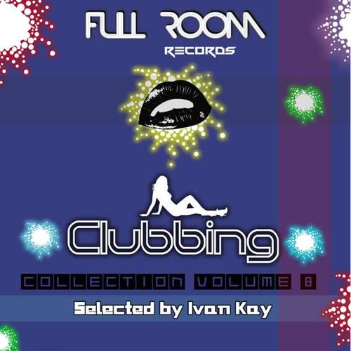 Clubbing Collection Vol. 8 (Selected by Ivan Kay)