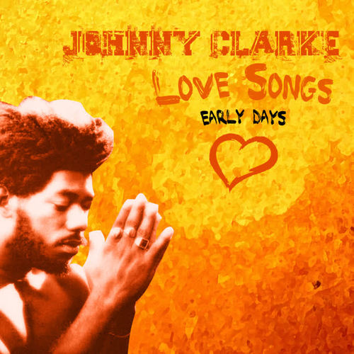 Johnny Clarke Sings Love Songs