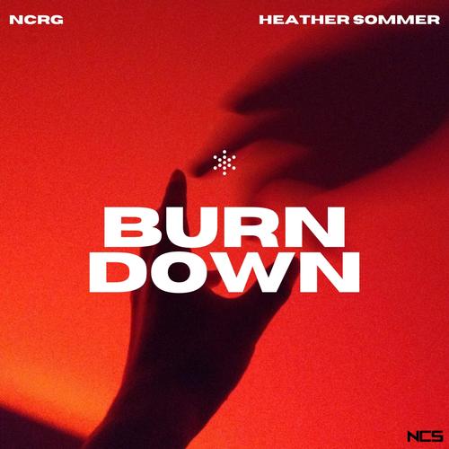 Burn Down (feat. Heather Sommer)