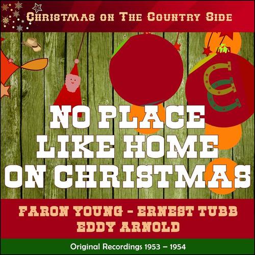 No Place Like Home On Christmas (Christmas on the Country Side - Original Recordings 1953 - 1954)