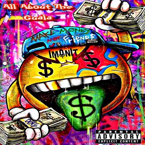 All About The Guala (Explicit)