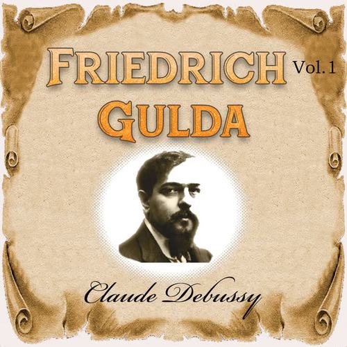 Friedrich Gulda - Claude Debussy, Vol. 1