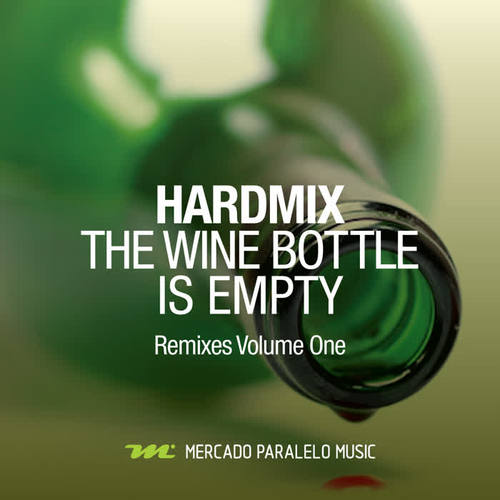 The Wine Bottle Is Empty (Remixes Volume One)