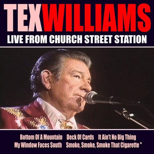 Tex Williams Live From Church Street Station