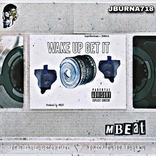 WAKE UP GET IT (feat. DeeperthanDreams) [Explicit]