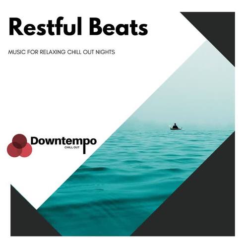 Restful Beats: Music for Relaxing Chill Out Nights