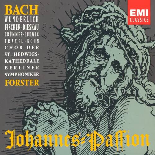 Bach: St. John Passion BWV 245 [Johannes-Passion]