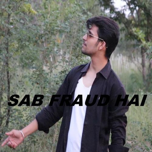 Sab Fraud Hai
