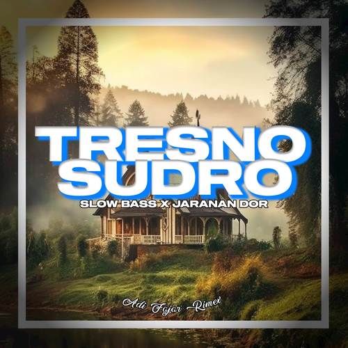 DJ TRESNO SUDRO