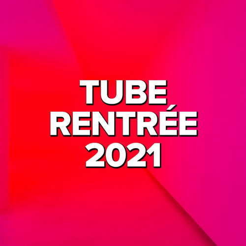 Tube Rentrée 2021 (Explicit)