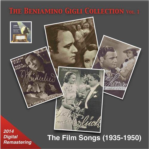 BENIAMINO GIGLI COLLECTION (THE) , Vol. 1 - The Film Songs (1935-1950)