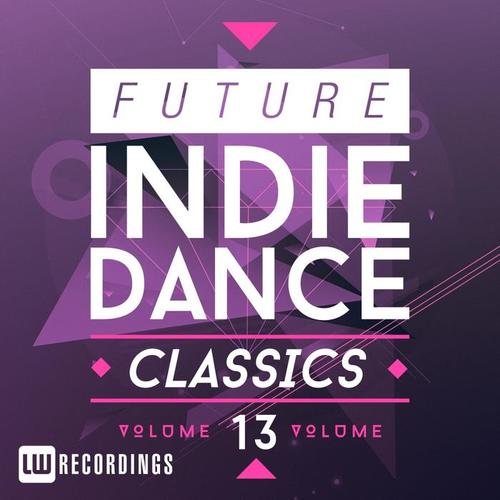 Future Indie Dance Classics, Vol. 13