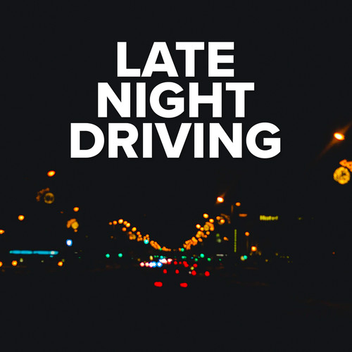 Late Night Driving (Explicit)