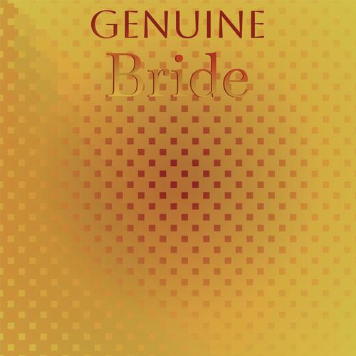 Genuine Bride