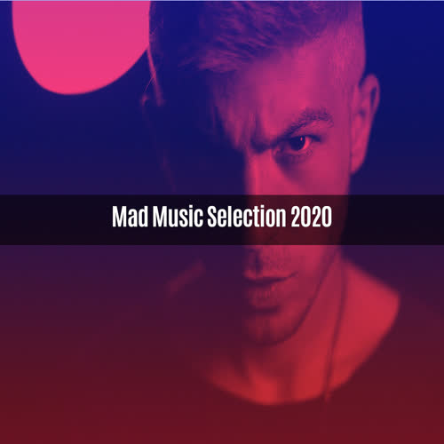 MAD MUSIC SELECTION 2020