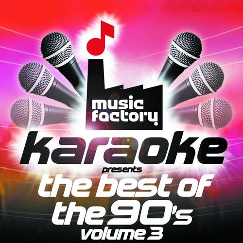 Music Factory Karaoke Presents The Best Of The 90's Volume 3