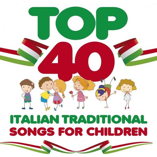 Top 40: Italian Traditional Songs for Children