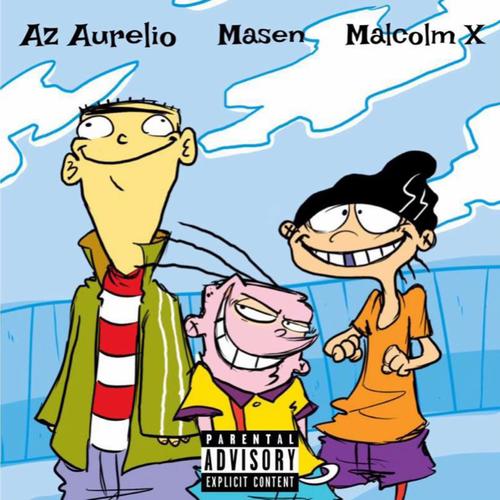 Ed, Edd, & Eddy (feat. X5 & Masen) [Explicit]