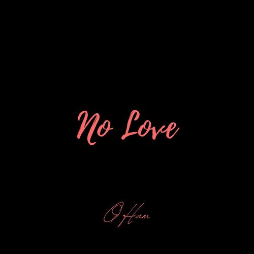 No Love (feat. J. Arrr) [Explicit]