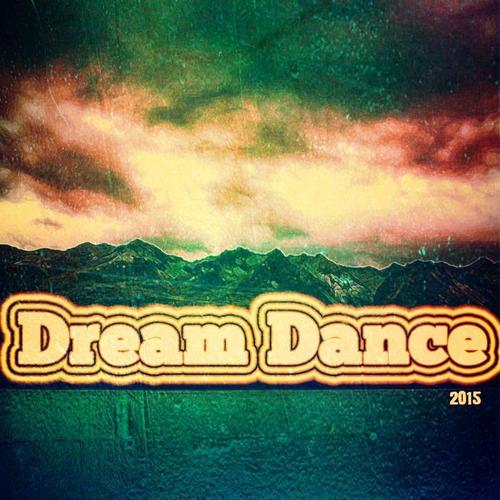 Dream Dance 2015 (70 Top DJ Songs Underworld Wonderland Beach Ibiza Party Anthem)