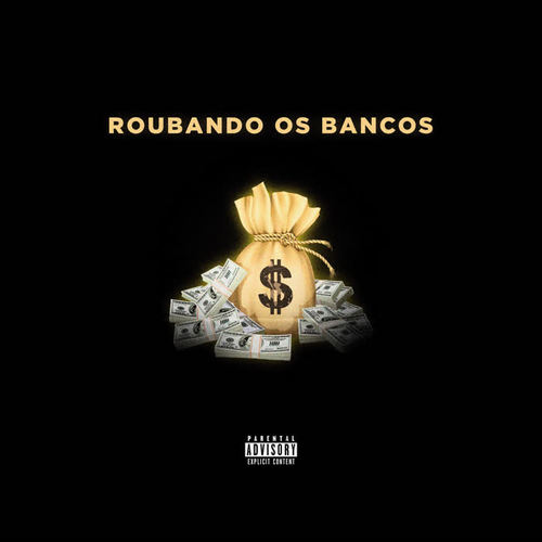Roubando os Bancos (Explicit)