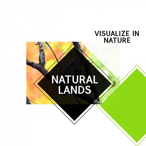 Natural Lands - Visualize in Nature