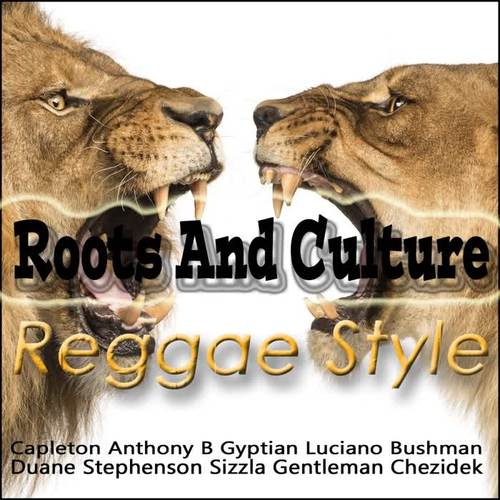 Roots And Culture Reggae Style