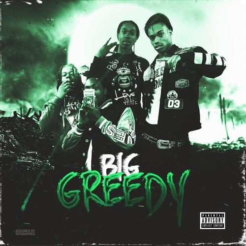 BIG GREEDY (Explicit)