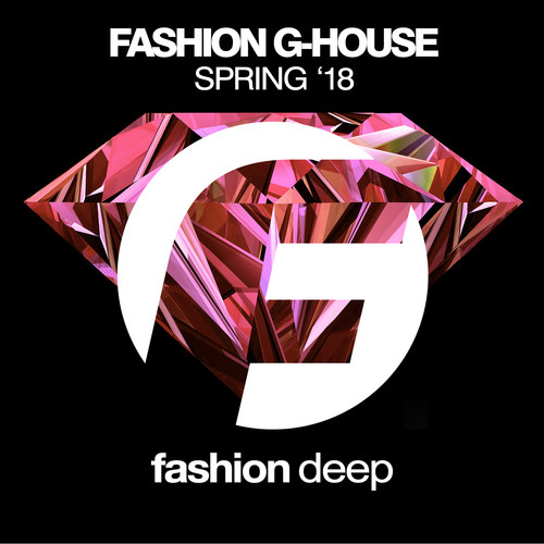 Fashion G-House (Spring '18)