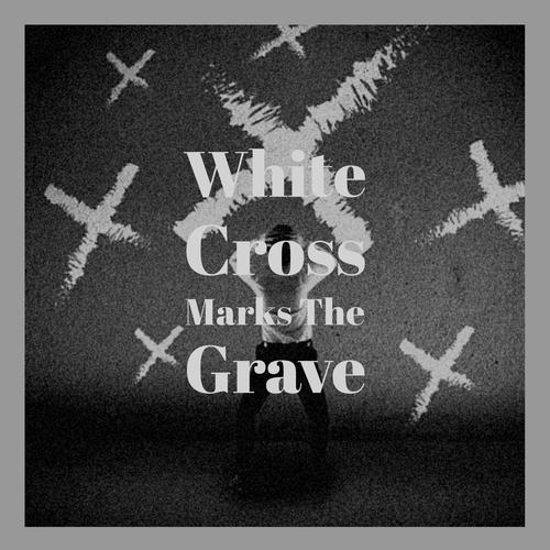 White Cross Marks The Grave