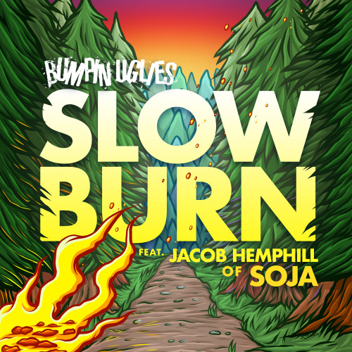 Slow Burn (feat. Jacob Hemphill of SOJA)