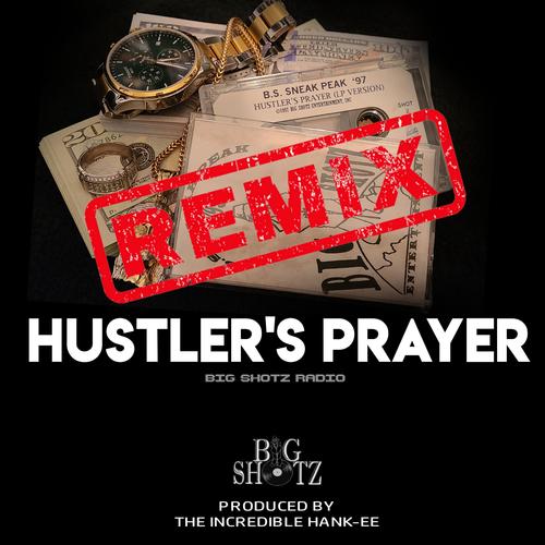 HUSTLER'S PRAYER (REMIX) [Explicit]