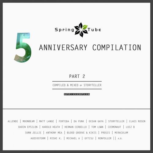 Spring Tube 5th Anniversary Compilation, Pt. 2 (Compiled and Mixed by Storyteller)