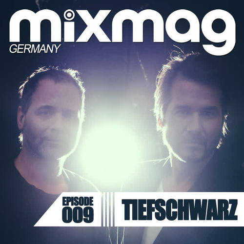 Mixmag Germany - Episode 009: Tiefschwarz