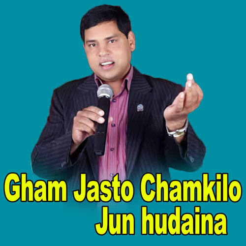 Gham Jasto Chamkilo Jun hudaina