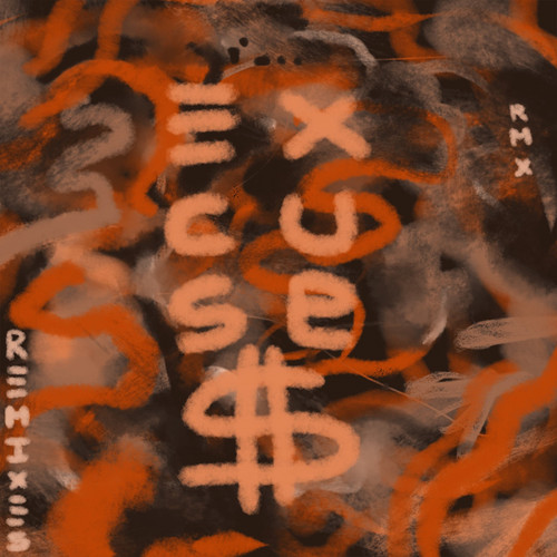 Excuses (The Remixes) [Explicit]