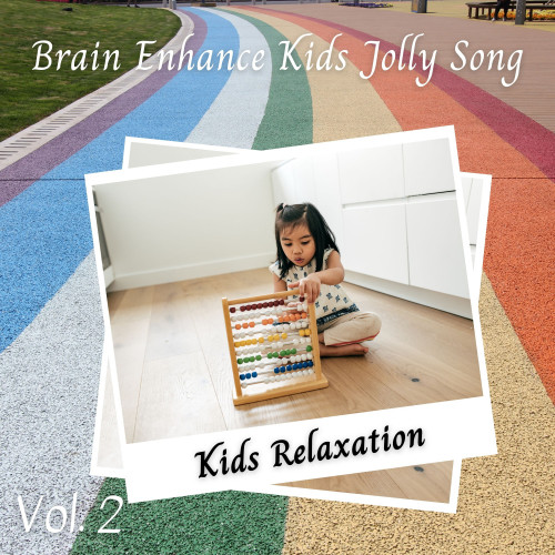 Kids Relaxation: Brain Enhance Kids Jolly Song Vol. 2