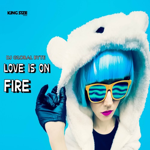 Love Is on Fire