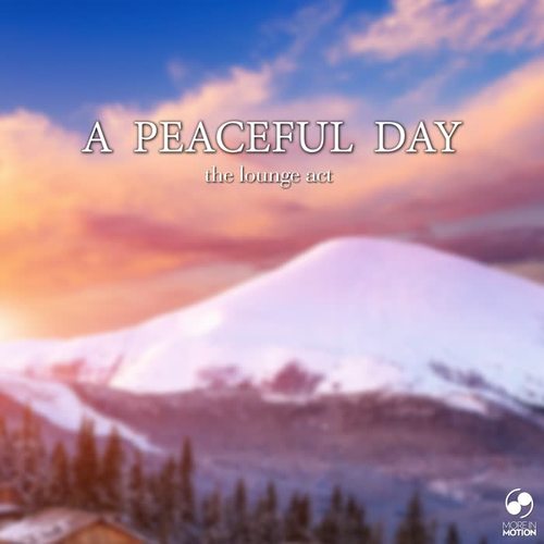 A Peaceful Day - The Lounge Act